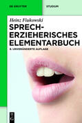 Fiukowski |  Sprecherzieherisches Elementarbuch | Buch |  Sack Fachmedien