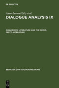 Dannerer / Betten |  Dialogue Analysis IX: Dialogue in Literature and the Media, Part 1: Literature | Buch |  Sack Fachmedien