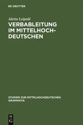 Leipold | Verbableitung im Mittelhochdeutschen | Buch | 978-3-484-77002-7 | www.sack.de
