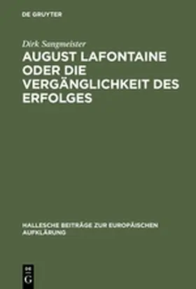 Sangmeister |  August Lafontaine oder Die Vergänglichkeit des Erfolges | Buch |  Sack Fachmedien