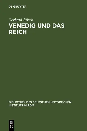 Rösch |  Venedig und das Reich | Buch |  Sack Fachmedien