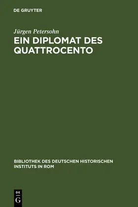 Petersohn |  Ein Diplomat des Quattrocento | Buch |  Sack Fachmedien