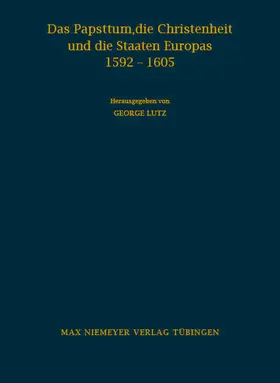 Lutz |  Das Papsttum, die Christenheit und die Staaten Europas 1592-1605 | Buch |  Sack Fachmedien