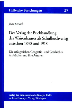 Kreusch |  Der Verlag der Buchhandlung des Waisenhauses als Schulbuchverlag zwischen 1830 und 1918 | Buch |  Sack Fachmedien