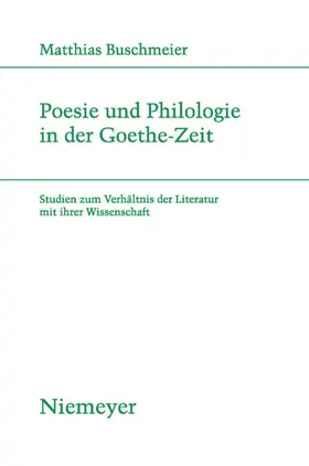 Buschmeier | Poesie und Philologie in der Goethe-Zeit | E-Book | www.sack.de