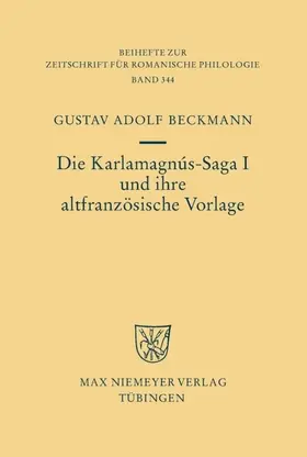 Beckmann |  Die Karlamagnús-Saga I und ihre altfranzösische Vorlage | eBook | Sack Fachmedien