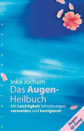 Jochum |  Das Augenheilbuch | Buch |  Sack Fachmedien