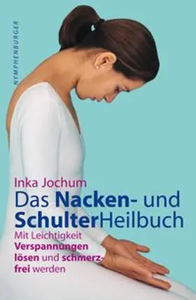 Jochum |  Das Nacken- und Schulterheilbuch | Buch |  Sack Fachmedien