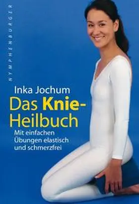 Jochum |  Das Knieheilbuch | Buch |  Sack Fachmedien