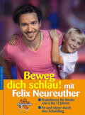 Neureuther |  Beweg dich schlau! mit Felix Neureuther | Buch |  Sack Fachmedien