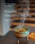 Fuchs / Hess |  Rituelle Hausräucherung | Buch |  Sack Fachmedien