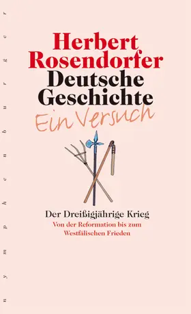 Rosendorfer |  Deutsche Geschichte - Ein Versuch. Band 4 | eBook | Sack Fachmedien