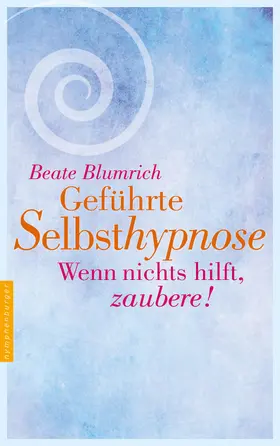 Blumrich |  Geführte Selbsthypnose | eBook | Sack Fachmedien