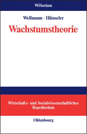 Hünseler / Wellmann |  Wachstumstheorie | Buch |  Sack Fachmedien