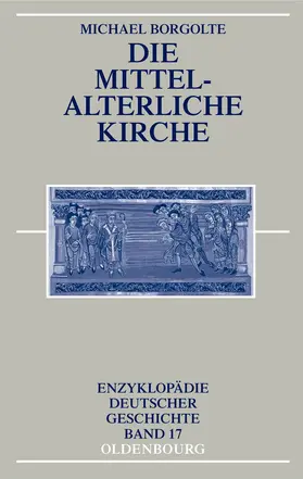 Borgolte |  Die mittelalterliche Kirche | Buch |  Sack Fachmedien