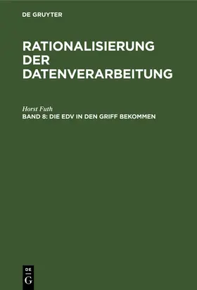 Futh |  Die EDV in den Griff bekommen | Buch |  Sack Fachmedien