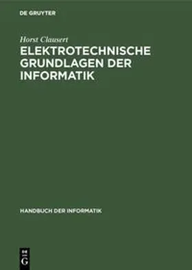 Clausert |  Elektrotechnische Grundlagen der Informatik | Buch |  Sack Fachmedien
