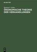 Holler |  Ökonomische Theorie der Verhandlungen | Buch |  Sack Fachmedien