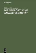 Schumann |  Die überörtliche Anwaltssozietät | Buch |  Sack Fachmedien