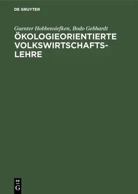 Hobbensiefken / Gebhardt |  Ökologieorientierte Volkswirtschaftslehre | Buch |  Sack Fachmedien
