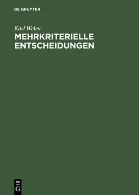 Weber |  Mehrkriterielle Entscheidungen | Buch |  Sack Fachmedien