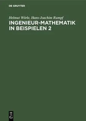 Rumpf / Wörle |  Ingenieur-Mathematik in Beispielen 2 | Buch |  Sack Fachmedien