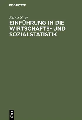 Zwer |  Einführung in die Wirtschafts- und Sozialstatistik | Buch |  Sack Fachmedien