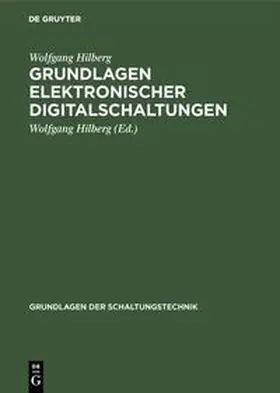 Hilberg |  Grundlagen elektronischer Digitalschaltungen | Buch |  Sack Fachmedien