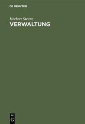 Strunz | Verwaltung | Buch | 978-3-486-22563-1 | sack.de
