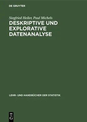 Michels / Heiler |  Deskriptive und Explorative Datenanalyse | Buch |  Sack Fachmedien