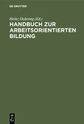 Dedering | Handbuch zur arbeitsorientierten Bildung | Buch | 978-3-486-22797-0 | www.sack.de