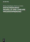 Lorscheider / Dinkelbach |  Entscheidungsmodelle und lineare Programmierung | Buch |  Sack Fachmedien