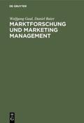 Baier / Gaul |  Marktforschung und Marketing Management | Buch |  Sack Fachmedien