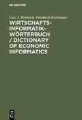 Roithmayr / Heinrich |  Wirtschaftsinformatik-Wörterbuch / Dictionary of Economic Informatics | Buch |  Sack Fachmedien