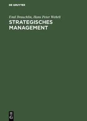 Wehrli / Brauchlin |  Strategisches Management | Buch |  Sack Fachmedien