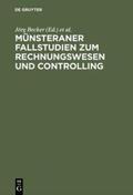 Becker / Zwehl / Grob |  Münsteraner Fallstudien zum Rechnungswesen und Controlling | Buch |  Sack Fachmedien
