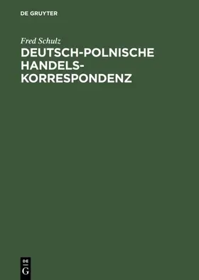 Schulz |  Deutsch-polnische Handelskorrespondenz | Buch |  Sack Fachmedien