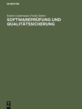 Lindermaier / Siebert |  Softwareprüfung und Qualitätssicherung | Buch |  Sack Fachmedien