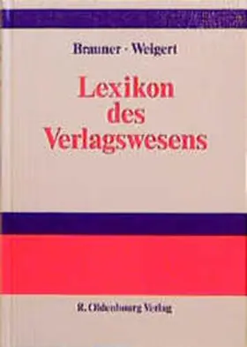 Brauner / Weigert |  Lexikon des Verlagswesens | Buch |  Sack Fachmedien