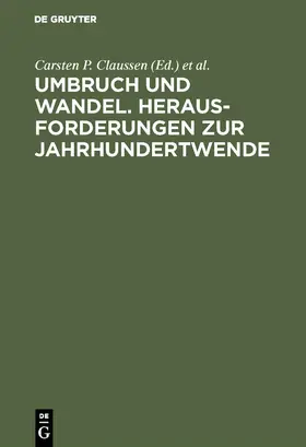 Claussen / Kraus / Hahn |  Umbruch und Wandel. Herausforderungen zur Jahrhundertwende | Buch |  Sack Fachmedien