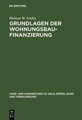 Jenkis |  Grundlagen der Wohnungsbaufinanzierung | Buch |  Sack Fachmedien