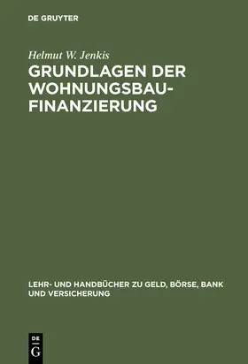 Jenkis | Grundlagen der Wohnungsbaufinanzierung | Buch | 978-3-486-23347-6 | sack.de