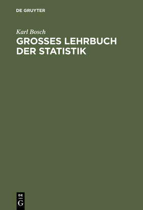 Bosch | Großes Lehrbuch der Statistik | Buch | 978-3-486-23350-6 | sack.de