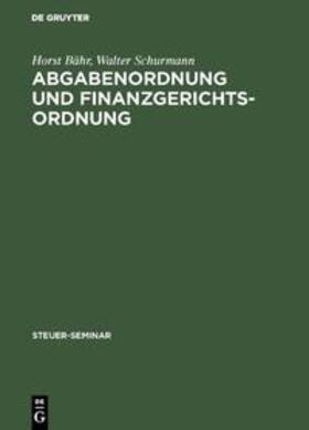 Schurmann / Bähr | Abgabenordnung und Finanzgerichtsordnung | Buch | 978-3-486-23415-2 | sack.de