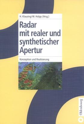 Holpp / Klausing | Radar mit realer und synthetischer Apertur | Buch | 978-3-486-23475-6 | sack.de