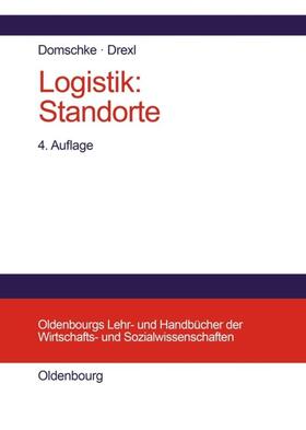 Drexl / Domschke | Logistik: Standorte | Buch | 978-3-486-23586-9 | sack.de