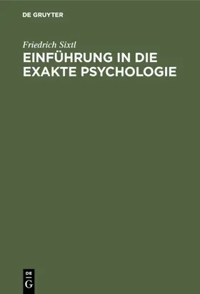 Sixtl |  Einführung in die Exakte Psychologie | Buch |  Sack Fachmedien
