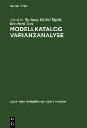 Hartung / Voet / Elpelt |  Modellkatalog Varianzanalyse | Buch |  Sack Fachmedien