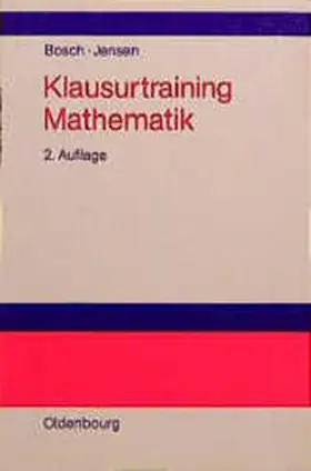 Bosch / Jensen |  Klausurtraining Mathematik | Buch |  Sack Fachmedien