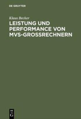 Becker | Leistung und Performance von MVS-Großrechnern | Buch | sack.de